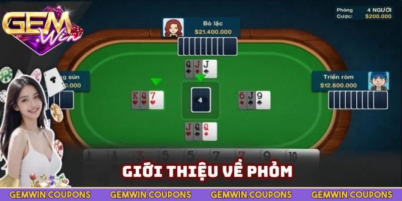 Phỏm Gemwin – Cách Chơi, Mẹo Thắng Lớn Và Khuyến Mãi Hot 1 Thông tin cơ bản về chủ đề phỏm Gemwin